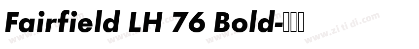 Fairfield LH 76 Bold字体转换